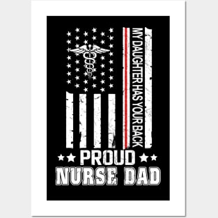 My Daughter Has Your Back Pround Nurse Dad Posters and Art